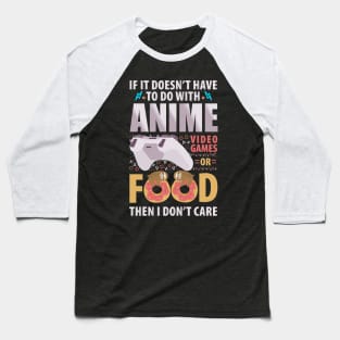 Anime video games or food T-Shirt Baseball T-Shirt